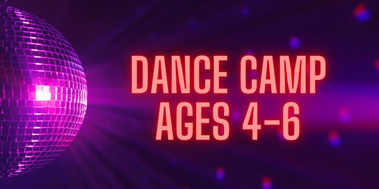 Dance Camp 2024 – Ages 4-6