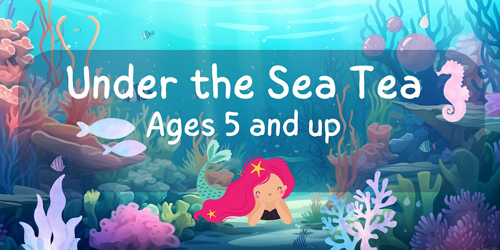 “Under the Sea” Tea