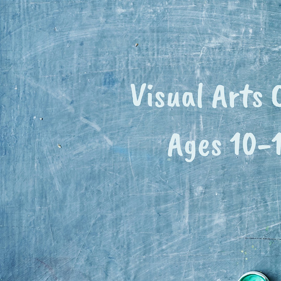 Visual Arts Camp – Ages 10-18