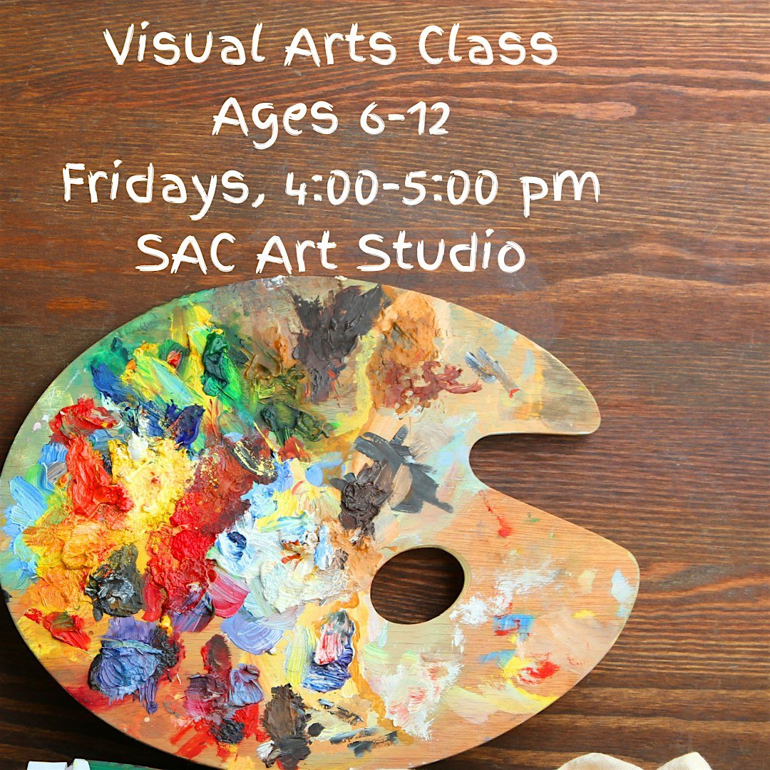 Visual Art Class (Ages 6-12)