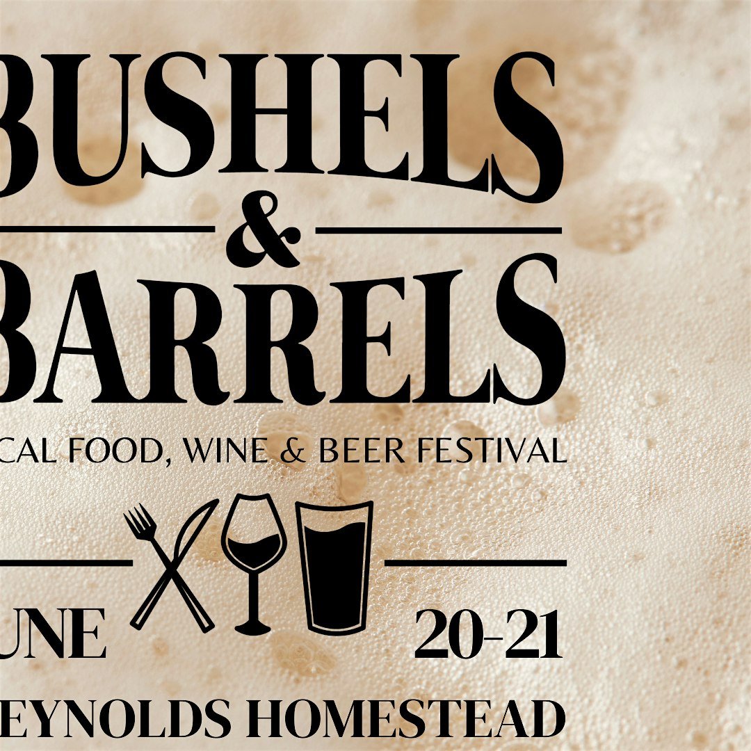 Bushels & Barrels Local Food, Wine & Beer Festival